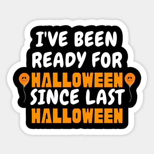 Ready For Halloween Since Last Halloween Sticker by Ahmeddens